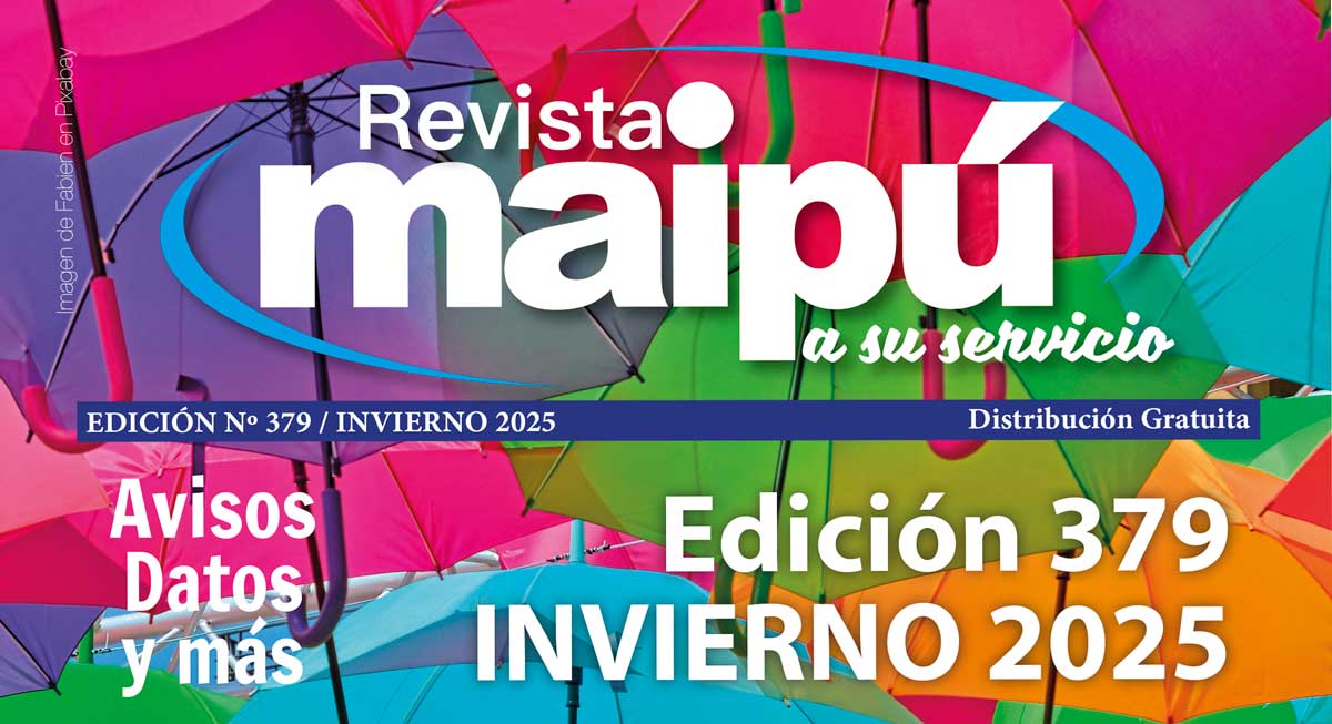 ¡Comenzamos la Edición de Revista Maipú a su Servicio Nº379 Invierno 2025!